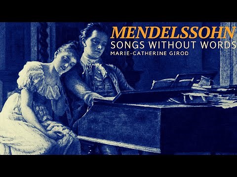 Mendelssohn: Songs Without Words (Full) Lieder Ohne Worte (Century's record.: Marie-Catherine Girod)
