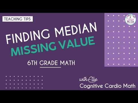 Teaching How to Find the Missing Value When Given Median | 6th Grade Math