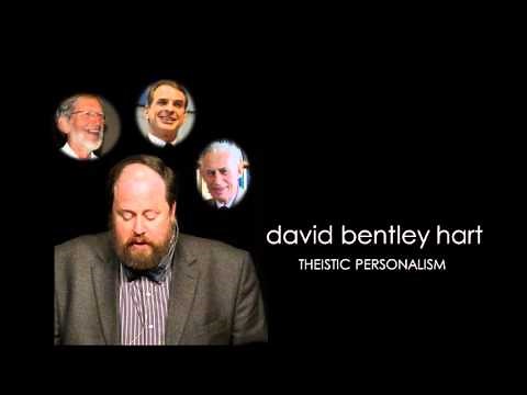 David Bentley Hart - Theistic Personalism vs. Classical Theism