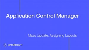 Application Control Manager: Assigning Layouts