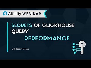 Secrets of ClickHouse Query Performance | ClickHouse Webinar