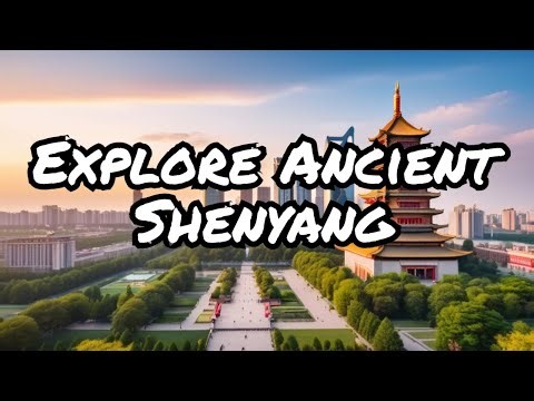 Exploring the Top Destinations in Shenyang, China #shenyang
