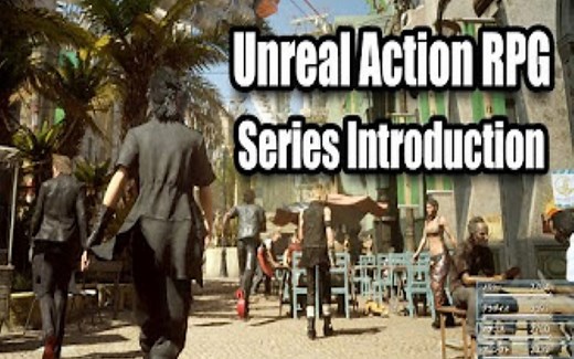 ue4-ARPG动作游戏全套教程-第一弹【虚幻4 入门到精通系列】（48p持续更新）