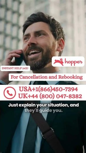How to Navigate Hopper Booking Change and Cancellation Policies