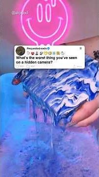 What’s the worst thing you’ve seen on a hidden camera?