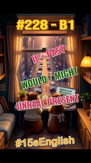 [Q228 - B1] Master the Second Conditional: If + Past, Would/Might + Verb #shorts
