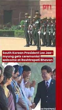 South Korean President Lee Jae-myung gets ceremonial welcome at Rashtrapati Bhavan