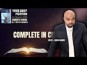 Lesson 10 | Q1 2026 | What makes you truly complete in Christ? | Complete in Christ