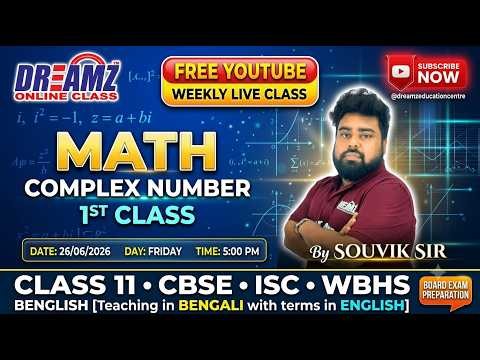 🔢 COMPLEX NUMBERS (1st Class) | Class 11 Math Live | CBSE, ISC & WBHS | Dreamz Education 💎