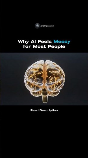 Why AI Feels Messy for Most People