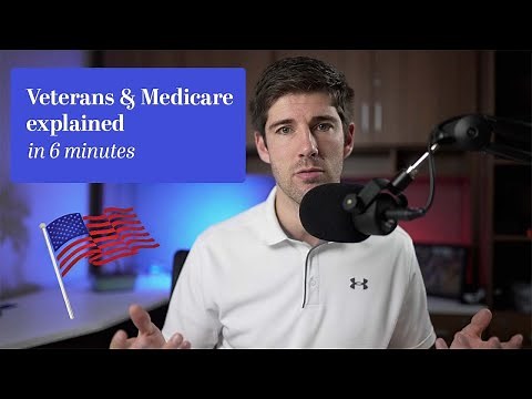 Medicare Explained | Veterans | VA Coverage and Medicare