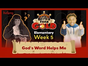 God’s Word Helps Me | Better Than Gold | Elementary Week 5