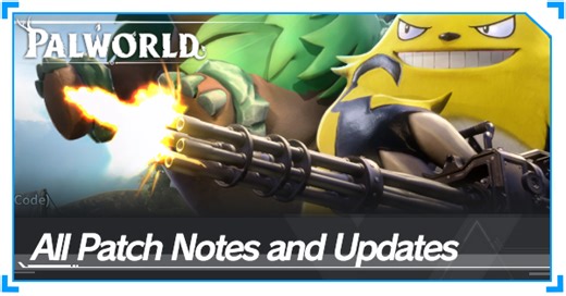 All Patch Notes and Updates (Home Sweet Home Update) | Palworld｜Game8