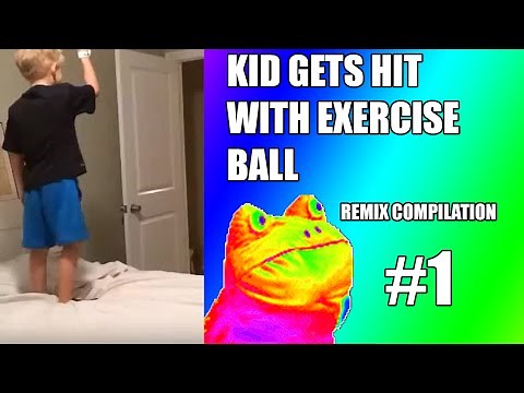KID GETS HIT WITH EXERCISE BALL - Remix Compilation #1