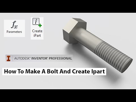 How to make a bolt and create ipart in Autodesk inventor professional 2019 advanced tutorial