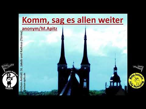 "Komm, sag es allen weiter" Noten kostenlos + Text Gesang/Orchester Köthen Apitz Köthen Jakobskirche