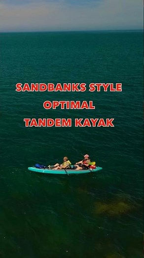 SANDBANKS STYLE OPTIMAL TANDEM KAYAK REVIEW