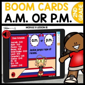 Telling Time AM and PM Boom Cards 2nd Grade Math Story Problems 2.MD.C.7