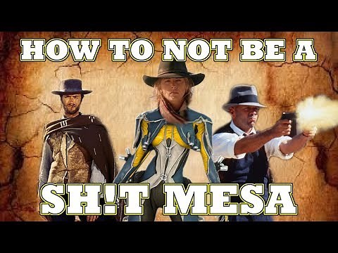 How to Mesa - The Gunslinger
