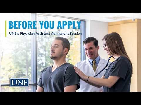 Before You Apply to UNE’s PA Program…Watch This