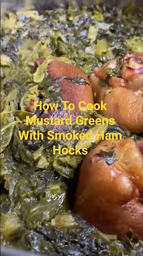 How To Cook Mustard Greens With Smoked Ham Hocks