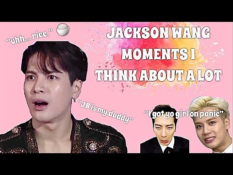 Jackson Wang Funny Moments I Think About A Lot