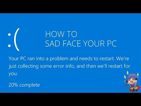 How To Sad Face Your PC - Blue Screen of Death