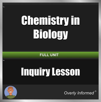 Chemistry in Biology Inquiry-Based Lesson Workshop & Activity