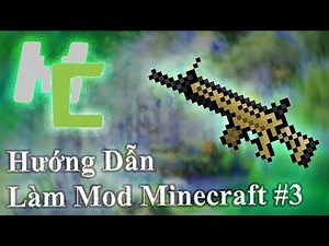 Hướng Dẫn Làm Mod Minecraft Bằng MCreator 2020.4 Phần 3 | Tạo Ra Một Cây Súng Cực Mạnh.
