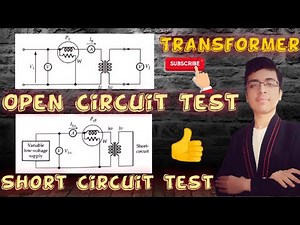 open circuit test and short circuit test | open circuit test | closed circuit test | transformer