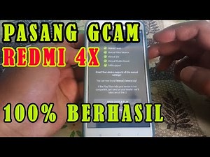 Cara Aktifkan Camera2API dan Pasang GCAM di Xiaomi Redmi 4X 100% Sukses