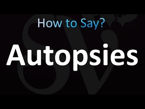 How to Pronounce Autopsies (Correctly!)