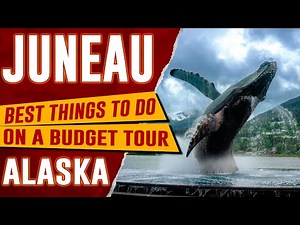 JUNEAU, ALASKA - Best Things to Do on a Budget | FREE Attractions & Affordable Tours (Travel Guide)