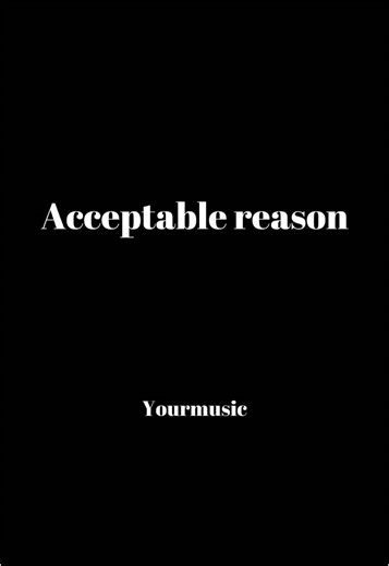 Acceptable reason #mood #trendiing #viral