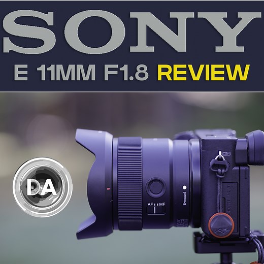 Sony E 11mm F1.8 Review - DustinAbbott.net