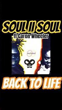 Soul II Soul (ft Caron Wheeler): Back To Life short