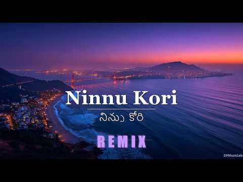 Ninnu Kori | నిన్ను కోరి | Remix | | DP Music Lab