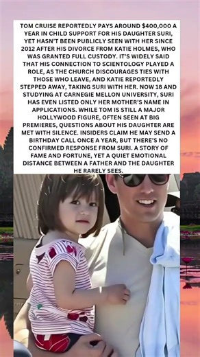 Tom Cruise & Suri: A Heartbreaking Distance Behind Hollywood Fame