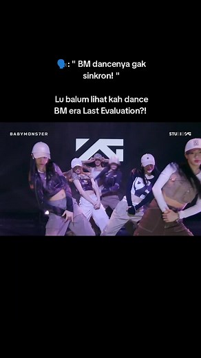 Baby Monster Last Evaluation: dance era Last Evaluation BM sinkron?