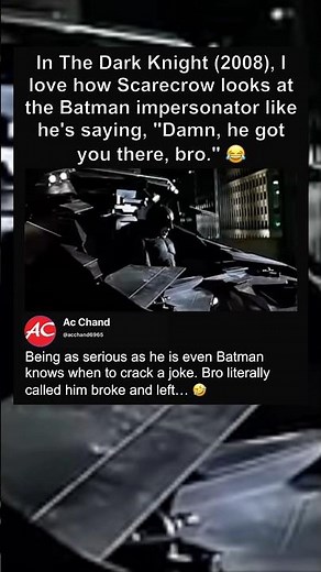 In The Dark Knight (2008), I love how Scarecrow looks at the Batman impersonator…