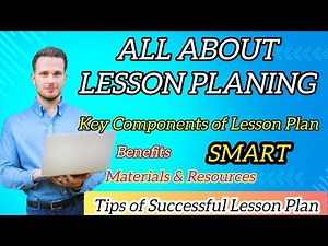 Mastering Lesson Planning: Tips and Strategies | Effective Lesson Planning: A Comprehensive Guide