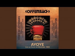 Ayoye (Live au Forum de Montréal, 1983 / remasterisé 2025)