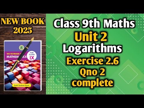 Exercise 2.6 Qno 2 class 9th maths | unit 2 Logarithms | Sarfraz Hussain