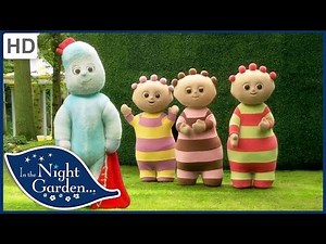 In the Night Garden 2 Hour Compilation with Igglepiggle, Upsy daisy and friends! - TV Shows for Kids