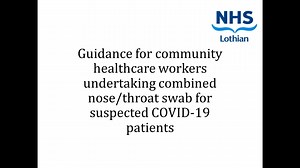How to take a combined nose/throat swab in the community for those with suspected COVID-19 within NHS Lothian