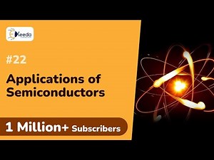 Applications of Semiconductors - Semiconductor - Engineering Physics 1