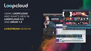 Loopcloud Livestream Sessions: Sneak peek at Loopcloud 5.3 and Drum 1.5