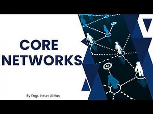 Introduction to Core Networks | Functions, Components, and Working of Core Networks