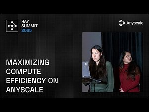 Maximizing Compute Efficiency on Anyscale | Ray Summit 2025