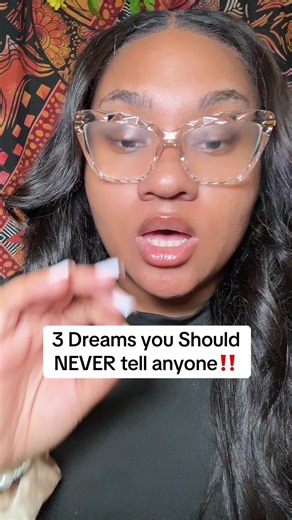 3 Dreams You Should Never Share with Others